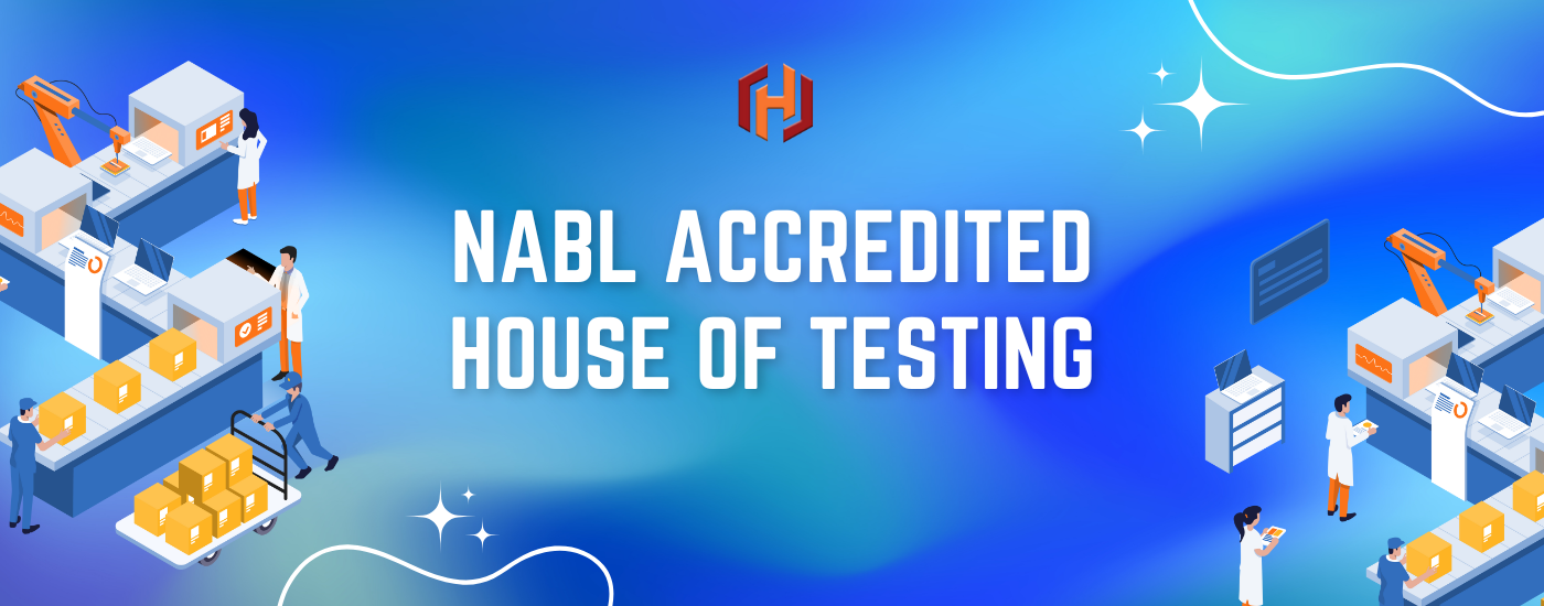 NABL LAB | BIS LAB | TOP NABL | HOUSE OF TESTING