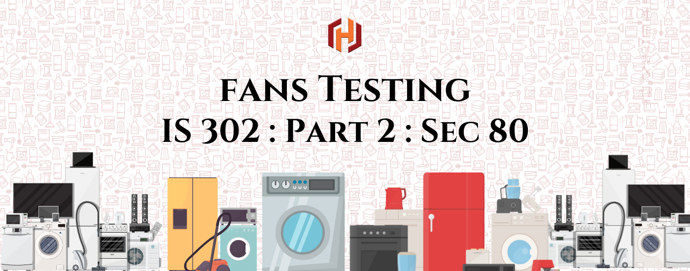 IS 302 : Part 2 :Sec 80 –Household and Similar Electrical Appliances